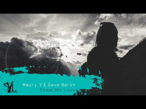 Maury J & Dave Baron - Show Me Love