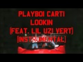 Playboi Carti - Lookin (feat. Lil Uzi Vert) (Instrumental)