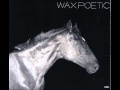 Wax Poetic - On A Ride (feat. Sissy Clemens ...