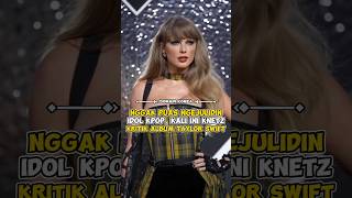 Download lagu Nggak puas ngejulidin Idol Kpop, kali ini knetz kritik album Taylor Swift #kpop #shorts mp3 Download lagu Nggak puas ngejulidin Idol Kpop, kali ini knetz kritik album Taylor Swift #kpop #shorts mp3