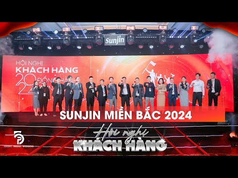 Tổ chức sự kiện hội nghị khách hàng Sunjin miền Bắc 2024 - 5P EVENT