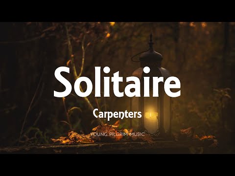Carpenters - Solitaire (Lyrics)
