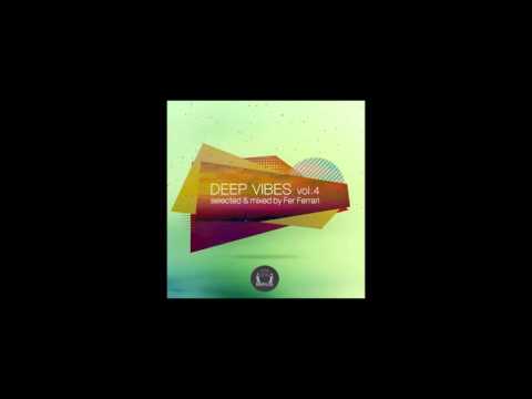 Deep Vibes, Vol 4 – V A  (SELECTED AND MIXED BY FER FERRARI)