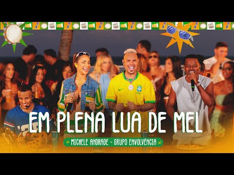 Em Plena Lua de Mel – Michele Andrade, Grupo Envolvência (Forrozin e Pagodin, Vol.01)