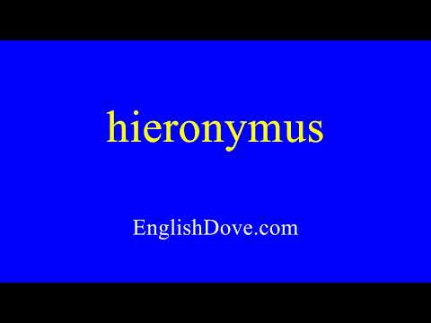 How to pronounce hieronymus in American English