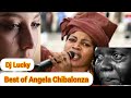 DJ LUCKY BEST OF ANGELA CHIBALONZA EMOTIONAL HIT SONGS