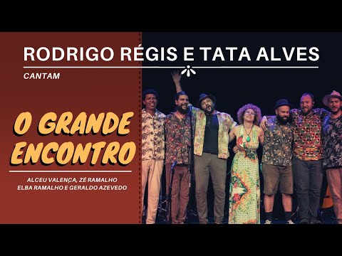 #MPB Régis e Tata cantam "O Grande Encontro - Alceu Valença, Elba Ramalho e Geraldo Azevedo"