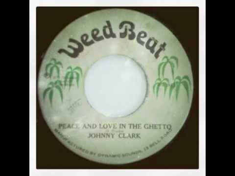 Johnny Clarke - Peace And Love In The Ghetto