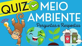 QUIZ | PERGUNTAS E RESPOSTAS SOBRE O MEIO AMBIENTE