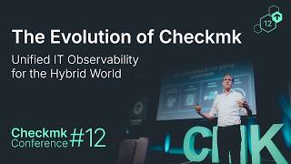 Checkmk Conference #12: The Evolution of Checkmk