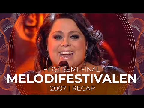 Melodifestivalen 2007 (Sweden) | First Semi-Final | RECAP