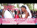 BEST COUPLE DANCE EVER - AFRICAN WEDDING  (Vimbai & Tinashe)