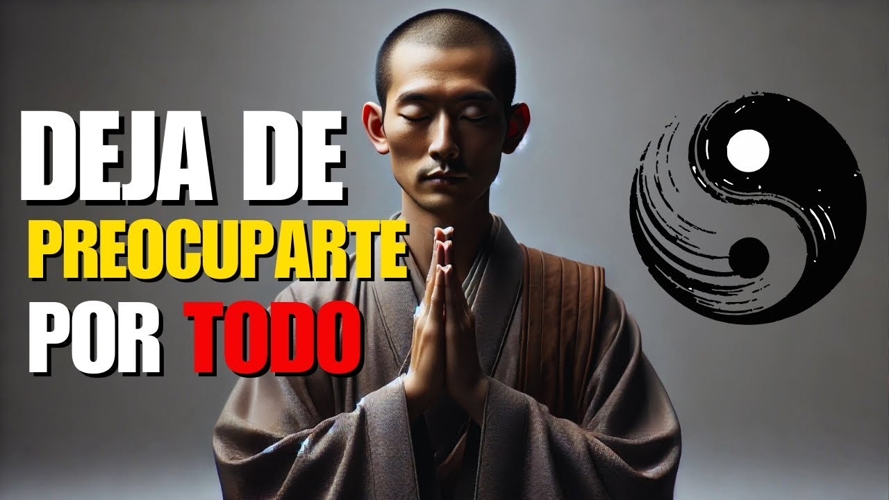 DEJARAS de PREOCUPARTE por TODO al ESCUCHAR ESTO | Secretos Budistas Para Dominar Tu Mente