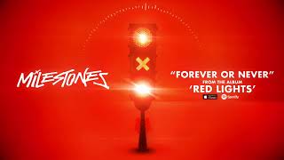 Milestones lança Forever Or Never