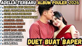 Download lagu ADELLA TERBARU 2026 || HARUSNYA KAU KEMBALI - SETIA UNTUK SELAMANYA mp3