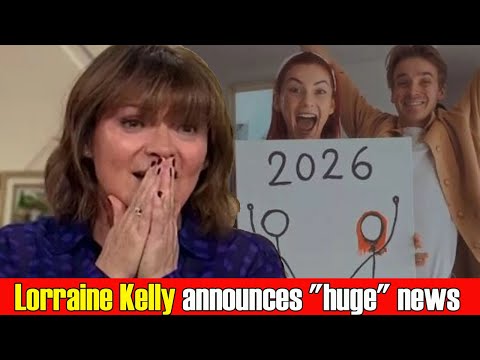 Lorraine Kelly announces huge news live on TV