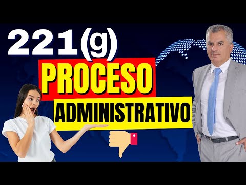 IMPORTANT! Administrative Process | What is 221(g)? | Your Case is Rejected | VIDEO: You Should Know