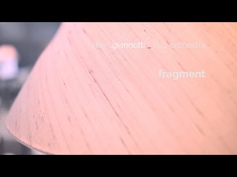ruben giannotti _ jazz orchestra | fragment | trailer