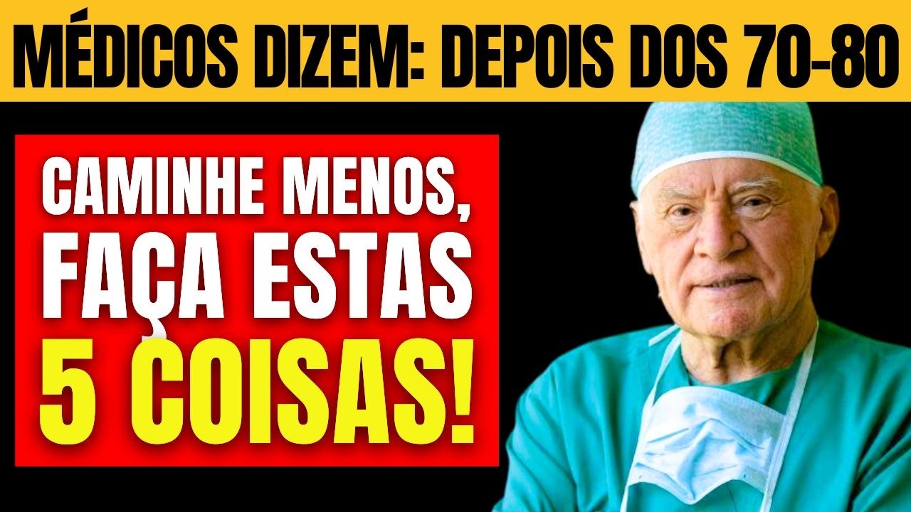 PARE DE CAMINHAR tanto se você tem mais de 70 anos! | Descubra os 5 SEGREDOS para melhorar sua SAÚDE