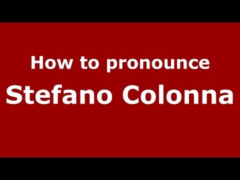 How to pronounce Stefano Colonna (Italian/Italy) - PronounceNames.com