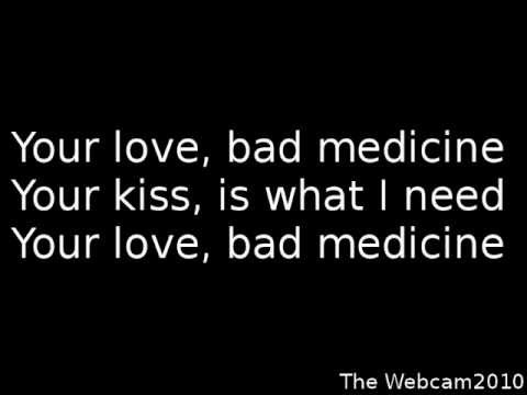 Bon Jovi - Bad Medicine - Lyrics