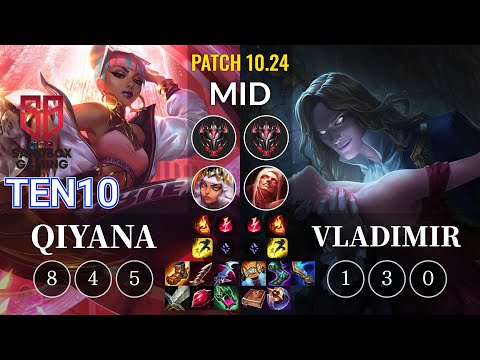 SB Ten10 Qiyana vs Vladimir Mid - KR Patch 10.24