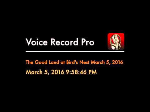 The Good Land at Bird's Nest March 5, 2016