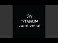 Titanium (Megan's V3rsion)