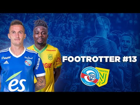 L'AMBIANCE LA PLUS SOUS-CÔTÉ DE LIGUE 1 - STRASBOURG NANTES - FOOTROTTER #13