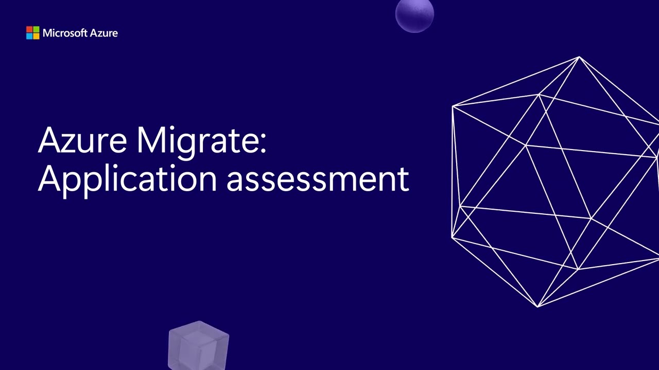 Assess your applications for migration or modernization with Azure Migrate