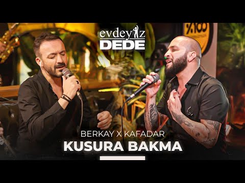 Kusura Bakma (Akustik) - Berkay & Kafadar | Evdeyiz Dede