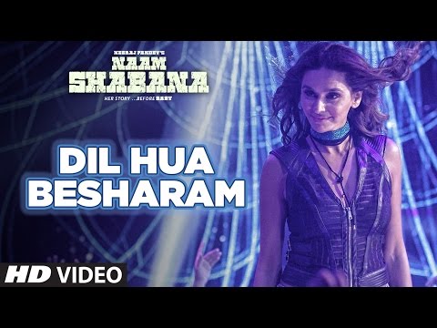 Naam Shabana: Dil Hua Besharam Video Song |  Akshay Kumar, Taapsee Pannu |  Meet Bros, Aditi