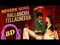 Nallanchu Thellacheera Mr Bachchan 8D Reverb Mrbacchan Bhagyasreeborse Raviteja 8daudio