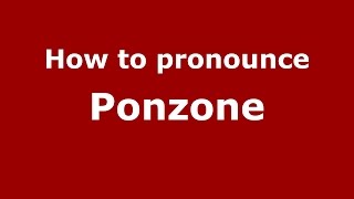 How to pronounce Ponzone