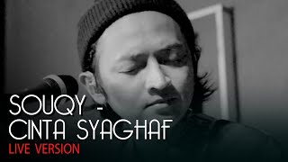 Download lagu SouQy - Cinta Syaghaf (Live at studio) mp3