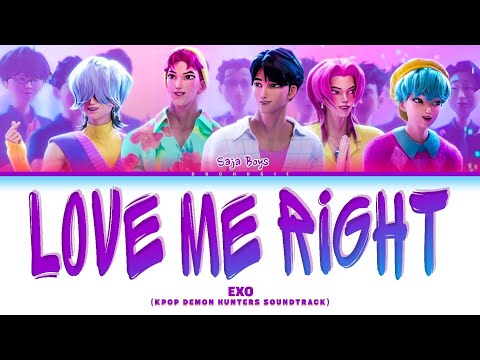 KPOP DEMON HUNTERS SOUNDTRACK 'Love Me Right' by EXO 