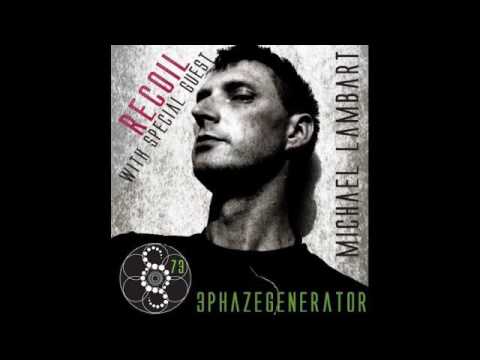 3Phazegenerator - 3Phazegenerator Presents Recoil 73 with Michael Lambart