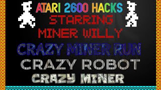 Atari 2600 Hacks staring Miner Willy