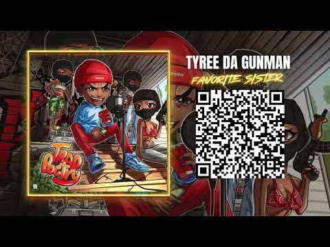 Tyree Da GunMan | Favorite Sister | Track 4 of Trap Poetry