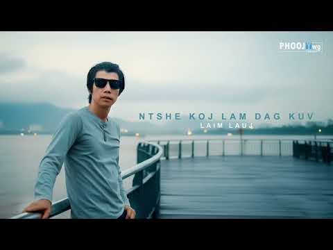 Laim Lauj - Ntshe Koj Lam Dag Kuv (Official Audio)