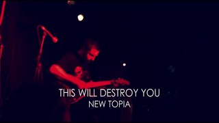 This Will Destroy You - New Topia (Live at Kings Arms Tavern)