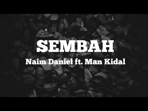 Naim Daniel ft. Man Kidal - SEMBAH (Lirik)