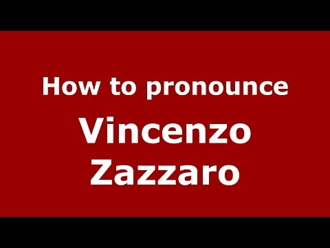 How to pronounce Vincenzo Zazzaro (Italian/Italy)  - PronounceNames.com