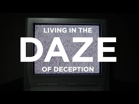 Living in the Daze of Deception: How to Discern Truth from Culture's Lies