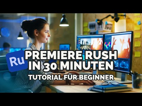 Erstelle Deinen Urlaubsfilm in 30 Minuten mit Adobe Premiere Rush! Anfänger Tutorial deutsch