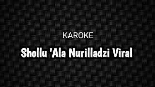 Download lagu Karoke Shollu 'Ala Nurilladzi Full Lirik mp3