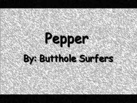 Pepper - Butthole Surfers