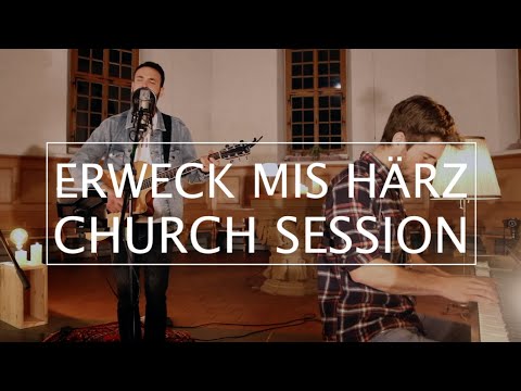 Erweck mis Härz  - Church Session