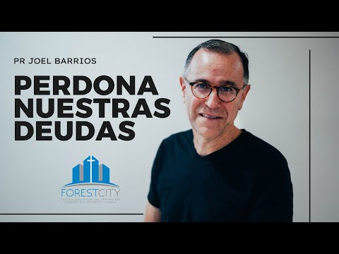 💒👉 Iglesia Adventista Forest City | "Perdona nuestras deudas" |  Pr. Joel Barrios ✝️ Sábado 1/28/23