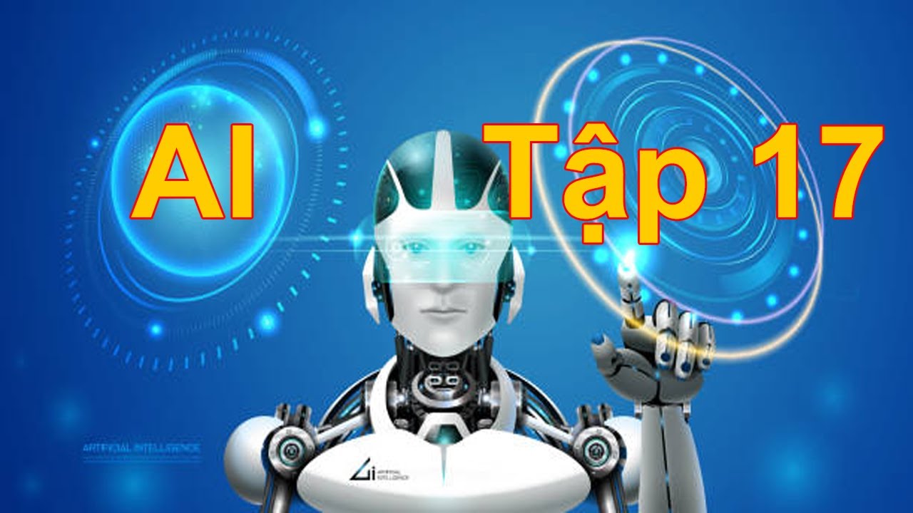 Lập Trình AI-Toán cao cấp Tập 17